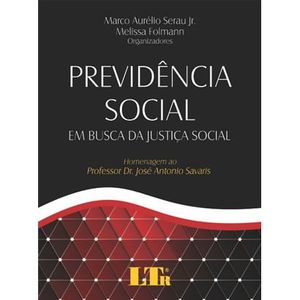 PREVIDENCIA SOCIAL EM BUSCA DA JUSTICA SOCIAL