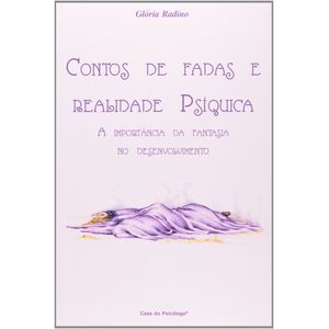 CONTOS DE FADAS E REALIDADE PSIQUICA