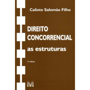 DIREITO CONCORRENCIAL - AS ESTRUTURAS