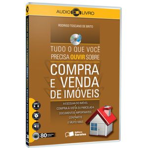 AUDIOLIVRO - TUDO O QUE VOCE PRECISA OUVIR SOBRE - COMPRA E VENDA DE IMOVEIS
