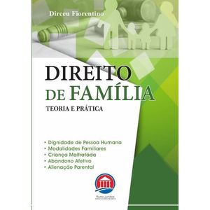 DIREITO DE FAMILIA - TEORIA E PRATICA