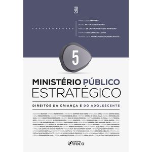 MINISTERIO PUBLICO ESTRATEGICO - DIREITO DA CRIANCA E DO ADOLESCENTE - V05
