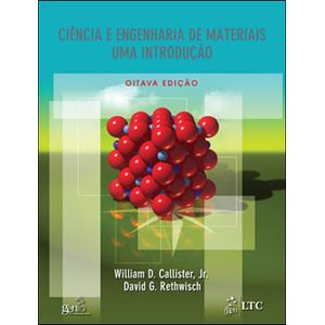 CIENCIA E ENGENHARIA DE MATERIAIS - UMA INTRODUCAO