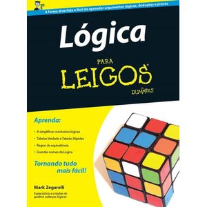 LOGICA PARA LEIGOS (FOR DUMMIES) - TORNANDO TUDO MAIS FACIL