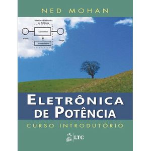 ELETRONICA DE POTENCIA - CURSO INTRODUTORIO