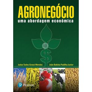 AGRONEGOCIO - UMA ABORDAGEM ECONOMICA