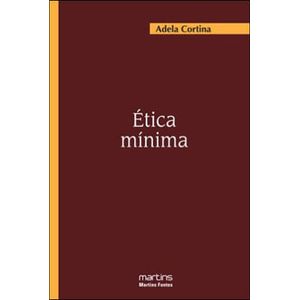 ETICA MINIMA - INTRODUCAO A FILOSOFIA PRATICA