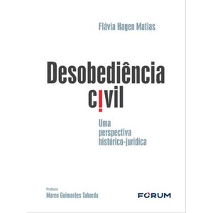 DESOBEDIENCIA CIVIL: UMA PERSPECTIVA HISTORICO-JURIDICO