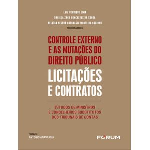 CONTROLE EXTERNO E AS MUTACOES DO DIREITO PUBLICO - LICITACOES E CONTRATOS
