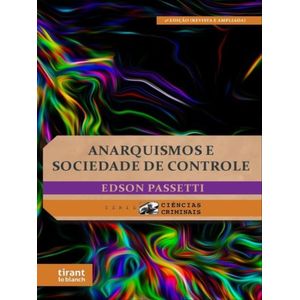 SERIE CIENCIAS CRIMINAIS - ANARQUISMOS E SOCIEDADE DE CONTROLE