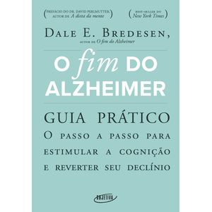 FIM DO ALZHEIMER, O - GUIA PRATICO