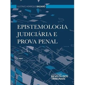 EPISTEMOLOGIA JUDICIARIA E PROVA PENAL