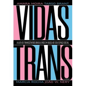 VIDA TRANS - A LUTA DE TRANSGENEROS BRASILEIROS EM BUSCA DE SEU ESPACO SOCIAL