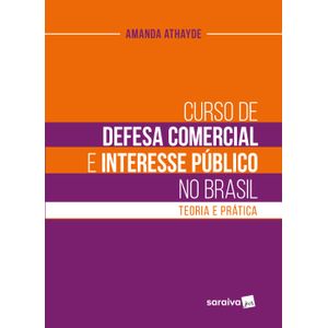 CURSO DE DEFESA COMERCIAL E INTERESSE PUBLICO NO BRASIL
