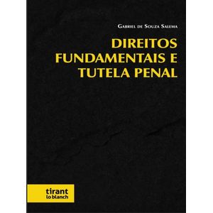 DIREITOS FUNDAMENTAIS E TUTELA PENAL