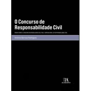 CONCURSO DE RESPONSABILIDADE CIVIL, O