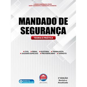 MANDADO DE SEGURANCA - TEORIA E PRATICA