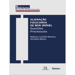 ALIENACAO FIDUCIARIA DE BEM IMOVEL - QUESTOES PROCESSUAIS