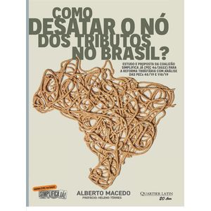 COMO DESATAR O NO DOS TRIBUTOS NO BRASIL?