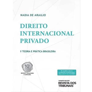 DIREITO INTERNACIONAL PRIVADO - TEORIA E PRATICA BRASILEIRA