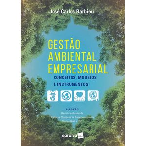 GESTAO AMBIENTAL EMPRESARIAL - CONCEITOS, MODELOS E INSTRUMENTOS