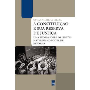 CONSTITUICAO E SUA RESERVA DE JUSTICA, A
