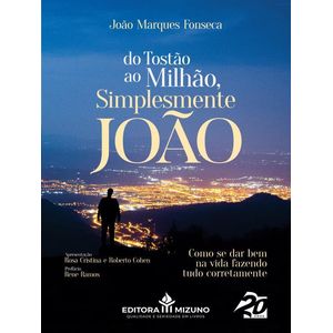 DO TOSTAO AO MILHAO, SIMPLESMENTE JOAO