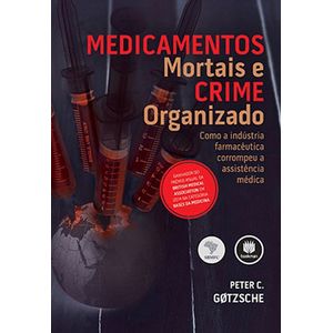 MEDICAMENTO MORTAIS E CRIME ORGANIZADO