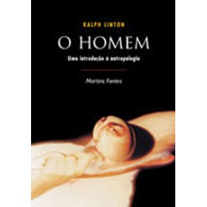 HOMEM UMA INTRODUCAO A ANTROPOLOGIA, O