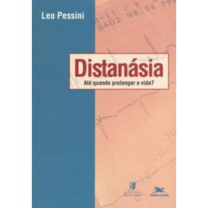 DISTANASIA - ATE QUANDO PROLONGAR A VIDA?