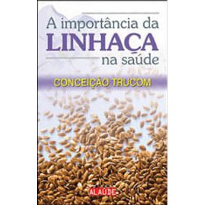 IMPORTANCIA DA LINHACA NA SAUDE, A