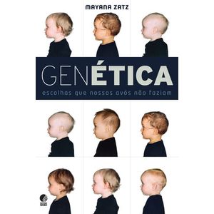 GENETICA - ESCOLHAS QUE NOSSOS AVOS NAO FAZIAM