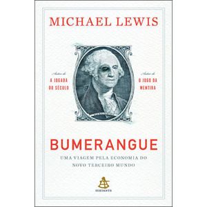 BUMERANGUE - UMA VIAGEM PELA ECONOMIA DO NOVO TERCEIRO MUNDO