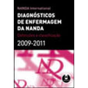 DIAGNOSTICOS DE ENFERMAGEM DA NANDA - DEFINICOES E CLASSIFICACAO - 2009/ 2011