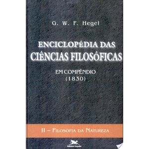 ENCICLOPEDIA DAS CIENCIAS FILOSOFICAS V02 - FILOSOFIA DA NATUREZA