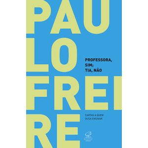PROFESSORA SIM, TIA NAO