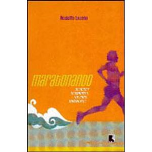 MARATONANDO - DESAFIOS E DESCOBERTAS NOS CINCO CONTINENTES