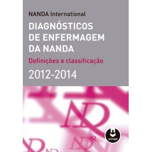 DIAGNOSTICOS DE ENFERMAGEM DA NANDA - DEFINICOES E CLASSIFICACAO - 2012/ 2014