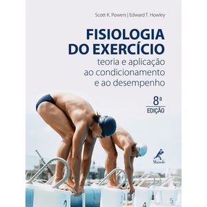 FISIOLOGIA DO EXERCICIO - TEORIA E APLICACAO