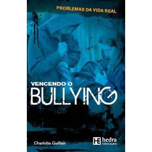 VENCENDO O BULLYNG - COLECAO PROBLEMAS DA VIDA REAL
