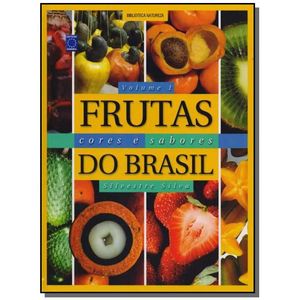 FRUTAS, CORES E SABORES DO BRASIL, VL. 1