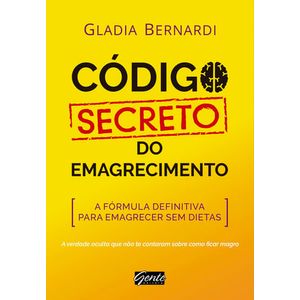 CODIGO SECRETO DO EMAGRECIMENTO - A FORMULA DEFINITIVA PARA EMAGRECER SEM DIETAS