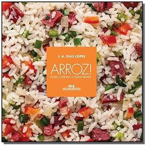 ARROZ - ASSIM COZINHA A HUMANIDADE