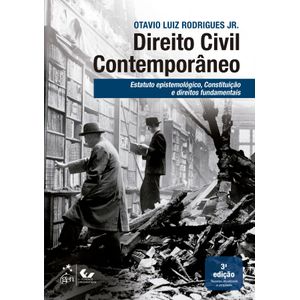 DIREITO CIVIL CONTEMPORANEO - ESTATUTO EPISTEMOLOGICO, CONSTITUICAO E DIREITOS FUNDAMENTAIS