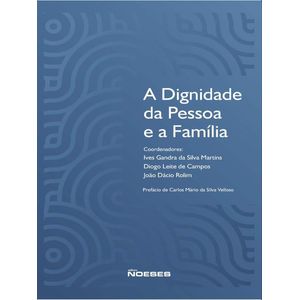 DIGNIDADE DA PESSOA E A FAMILIA, A