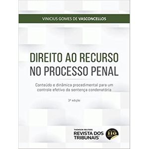 DIREITO AO RECURSO NO PROCESSO PENAL