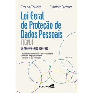 LEI GERAL DE PROTECAO DE DADOS PESSOAIS - COMENTADA ARTIGO POR ARTIGO