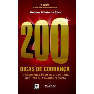 200 DICAS DE COBRANCA E RECUPERACAO DE DIVIDAS PARA REDUZIR SUA INADIMPLENCIA