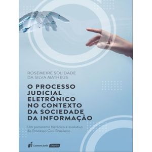 PROCESSO JUDICIAL ELETRONICO NO CONTEXTO DA SOCIEDADE DA INFORMACAO, O