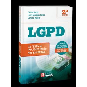 LGPD - DA TEORIA A IMPLEMENTACAO NAS EMPRESAS